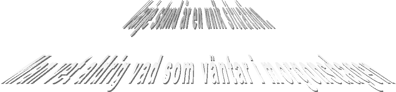 Varje stund r en unik situation.
Man vet aldrig vad som vntar i morgonsdagen